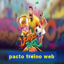 pacto treino web